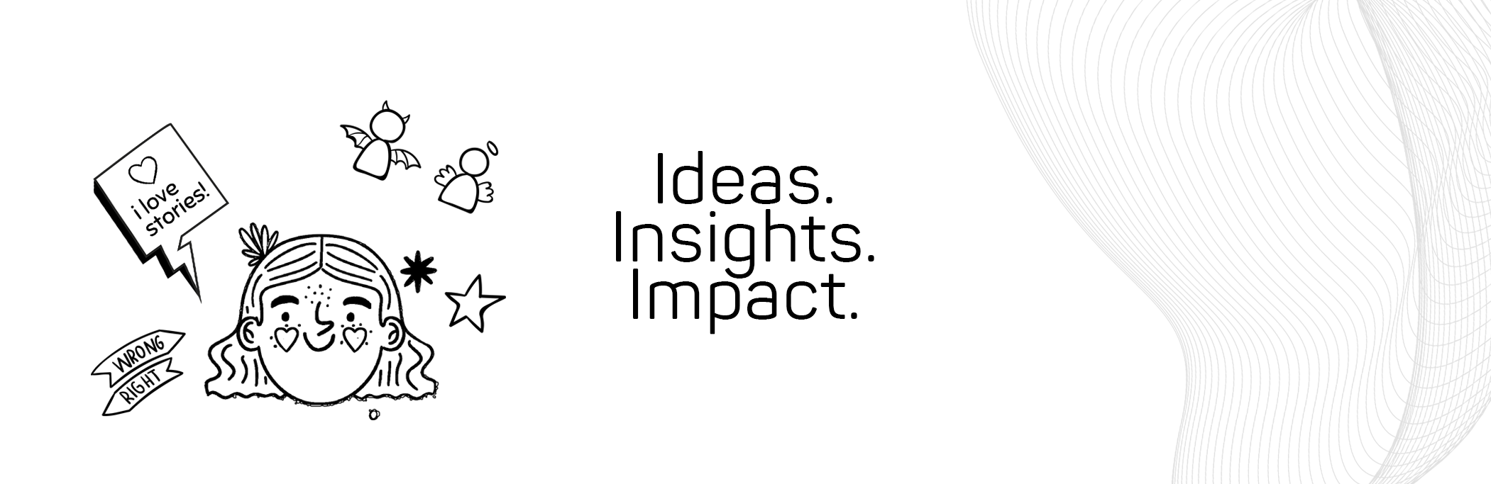Ideas, Insights, Impact